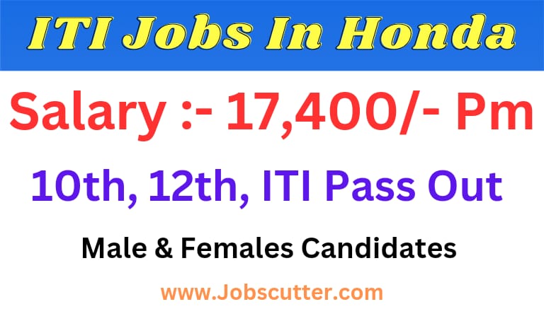 Latest ITI Jobs in Honda